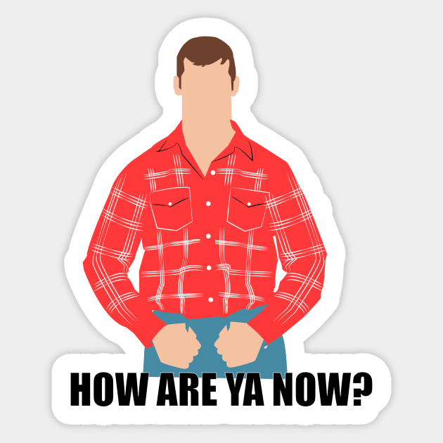 How are ya now?. Letterkenny Sticker by HeardUWereDead